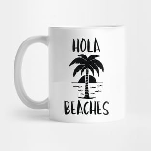 Hola Beaches Mug